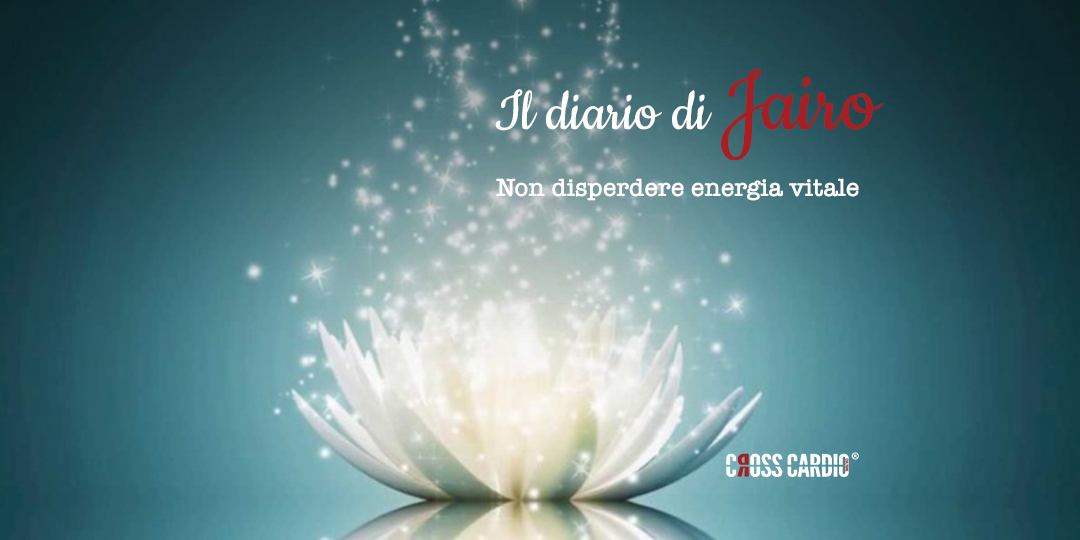 Non disperdere energia vitale